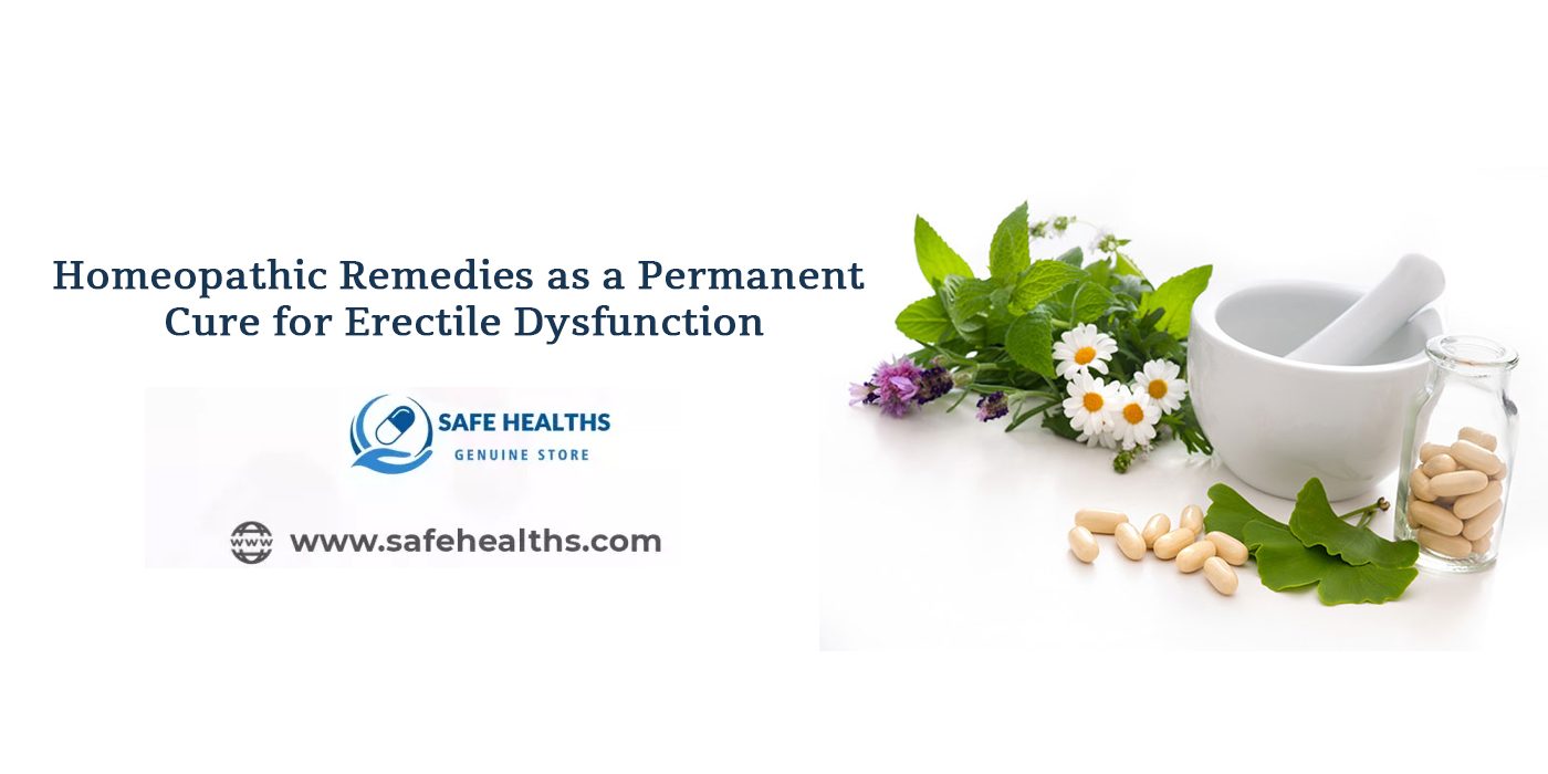 Homeopathic Remedies as a Permanent Cure for Erectile Dysfunction